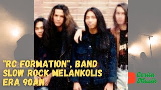 RC FORMATION, BAND SLOW ROCK MELANKOLIS BENTUKAN RUDY CHYSARA