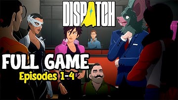 Dispatch FULL Game Walkthrough (Episode 1-4) Invisigal / Sonar / Phenomaman Route