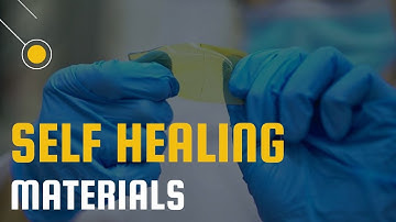 Self Healing Materials I Materials that repair themselves