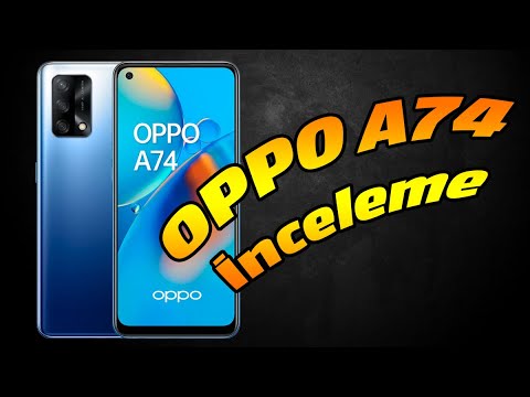 OPPO A74 inceleme Orta Segment Ama Değil de Gibi