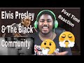 Reaction To Elvis Presley &amp; The Black Community | That Echo Will Never Die