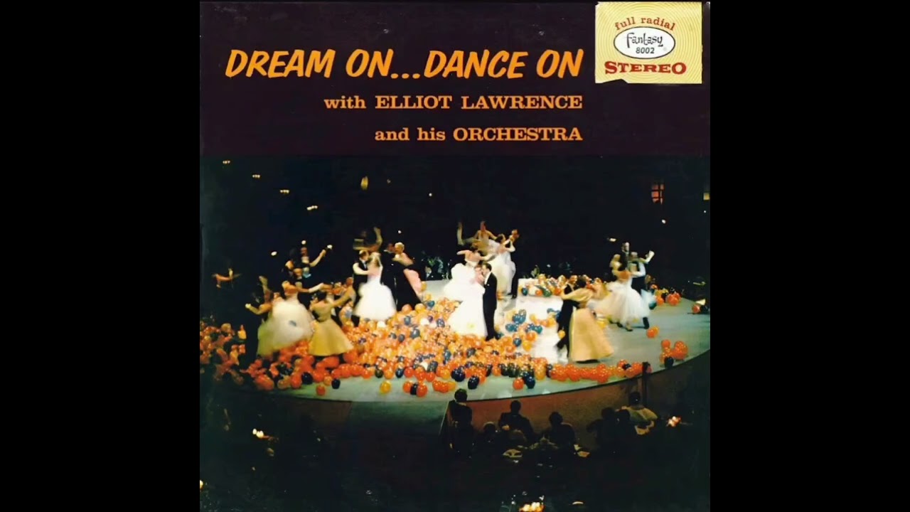 ELLIOT LAWRENCE - DREAM ON ....DANCE ON