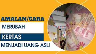 Merubah Kertas Menjadi Uang Asli