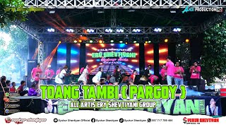 Download Lagu TOANG TAMBI PARGOY - ALL ARTIS ERY SHEVTIYANI GROUP 🔴PANYINGKIRAN LOR BLOK DAMPYANG KEC. CANTIGI IM MP3 Download Lagu TOANG TAMBI PARGOY - ALL ARTIS ERY SHEVTIYANI GROUP 🔴PANYINGKIRAN LOR BLOK DAMPYANG KEC. CANTIGI IM MP3