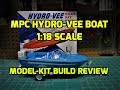 MPC 1969 HYDRO VEE BOAT 1/18 MODEL KIT BUILD REVIEW MPC883