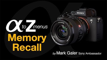Sony Alpha Menus A to Z: Memory Recall