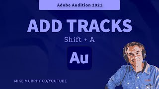 Adobe Audition: Add Tracks in the Multitrack