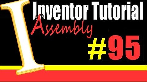 95 AutoDesk Inventor Assembly Tutorial: Alt key assembly