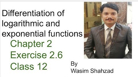 Fsc math 2nd year chapter 2 exercise 2.6 differentiation of logarithmic and exponential functions