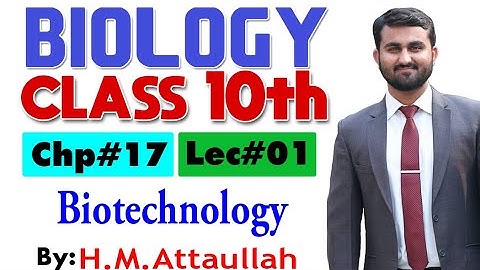 Biotechnology |Genetic engineering | smart syllabus| ALP|  Chapter # 17 | Biology Class 10th | Lec.1