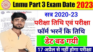 Lnmu Part 3 Exam Date 2020-23 🔴 डेट बढा | Lnmu Part 3 Exam Form Fill-Up Date 2020-23 | Ba/Bsc/Bcom