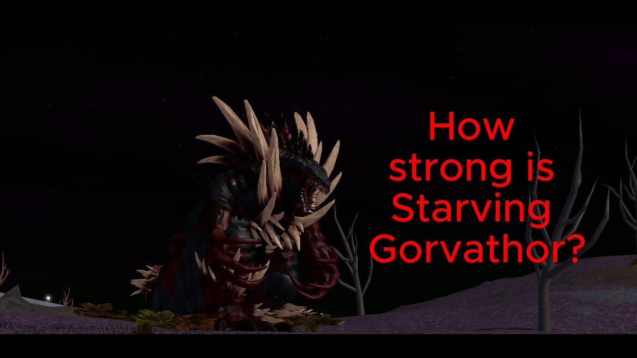How strong is the new Starving Gorvathor? (Kaiju Bloodbath)