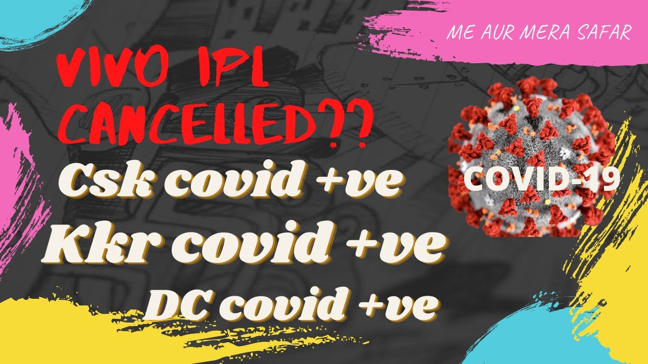 RCB VS KKR MATCH CANCELLED!!VIVO IPL CANCELLED?? KKR PLAYER COVID POSITIVE!!
