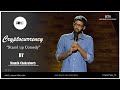 Shamik chakraborty standup comedy  cryptocurrency  me  comicstaan  prime