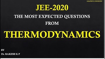 JEE-2020 MOST EXPECTED QUESTIONS FROM THERMODYNAMICS BY Dr. RAKESH K.P.