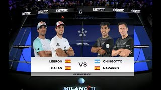 MILANO PREMIER PADEL 2023 SEMIFINALES | LEBRON-GALAN VS CHINGOTTO-NAVARRO