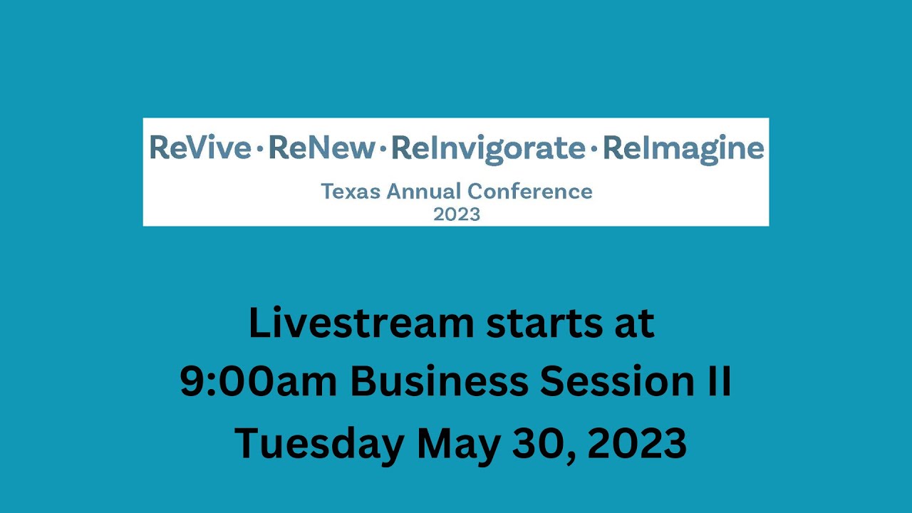 Texas Annual Conference 2023 YouTube