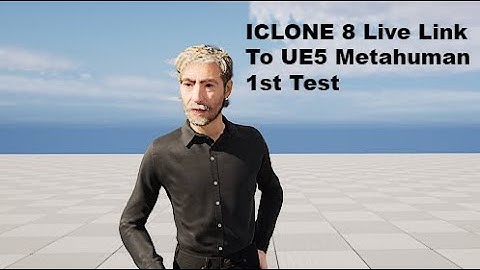 Iclone 8 To Metahuman UE5- 1st test