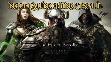 How To Fix The Elder Scrolls® Online Not Launching Error #theelderscrollsonline