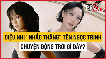 Diệu Nhi bất ngờ "nhắc thẳng" tên Ngọc Trinh, chuyện động trời gì đây? | TIN GIẢI TRÍ