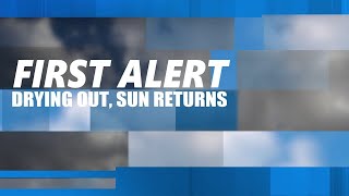 FIRST ALERT: Rain ends this morning, sunshine returns later today