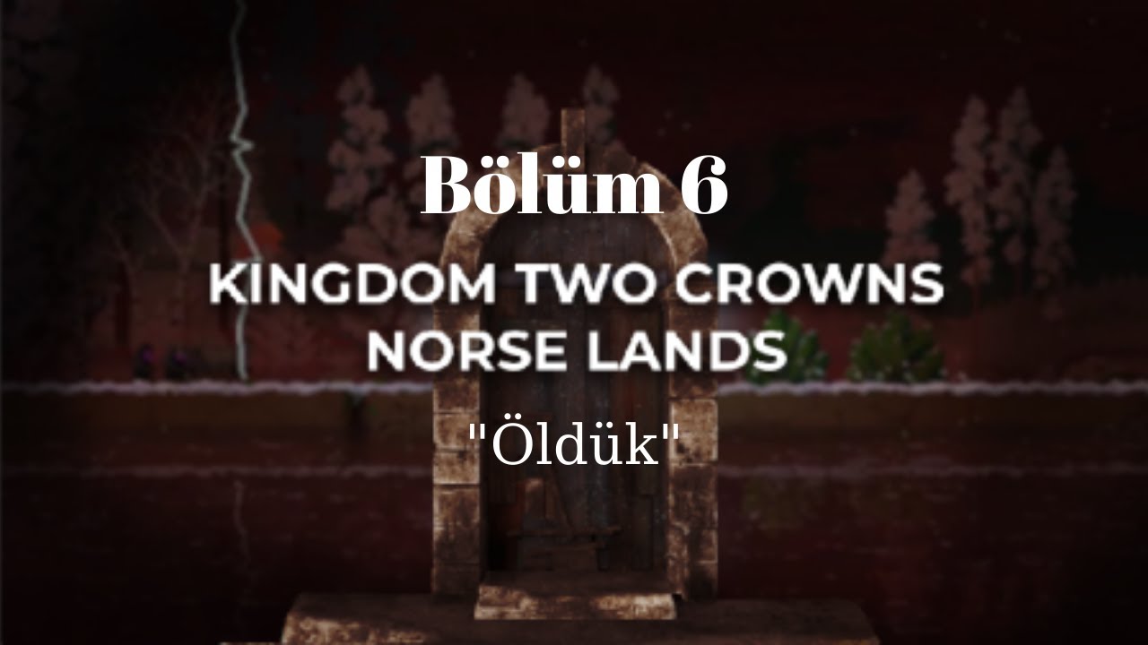 Kingdom Norse Lands // S1B6 Öldük , kısa veya sonsuz bir final.. YouTube