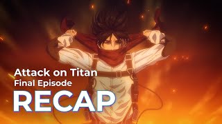 Attack on Titan RECAP: Final Episode by Man of Recaps 111,585 views 4 months ago 5 minutes, 19 seconds