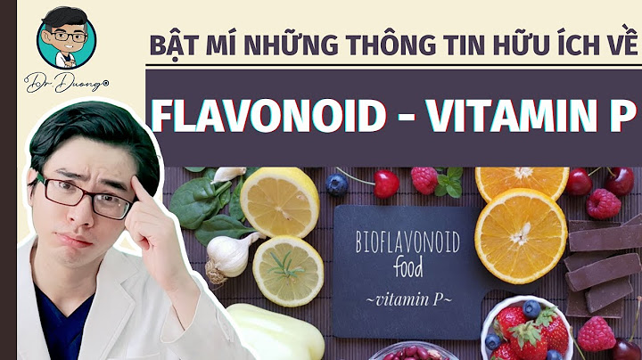 Flavonoids giúp cân bằng lại quá trình oxy hóa năm 2024