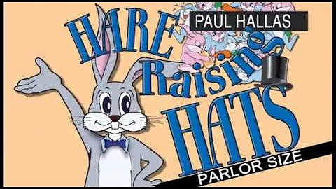 Hare Raising Hats: Parlor Size (Paul Hallas)