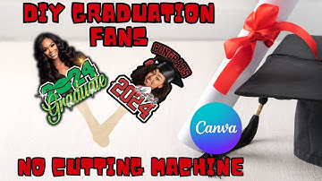 DIY GRADUATION FAN TUTORIAL | CANVA FAN | NO CUTTING MACHINE NEEDED! | EASY GRADUATION FAN | HOW TO