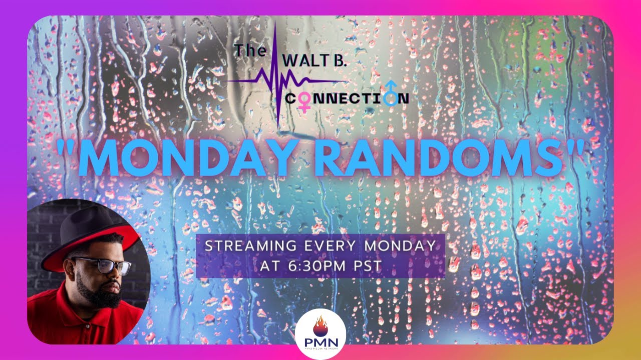 "Monday Randoms" The Walt B. Connection LIVE! YouTube