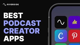 Best Podcast Creator Apps