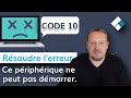 Comment rparer lerreur  ce priphrique ne peut pas dmarrer code 10  5 mthodes