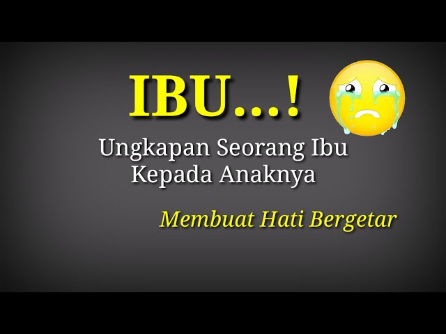 Pesan Seoarang Ibu Kepada Anaknya - Pesan yang Membuat Air Mata Jatuh Tanpa Sadar class=