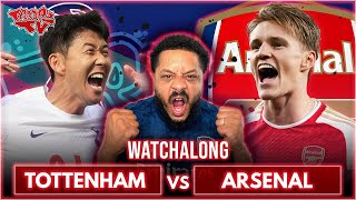 Tottenham vs Arsenal | North London Derby | Premier League | LIVE Watchalong W/Troopz