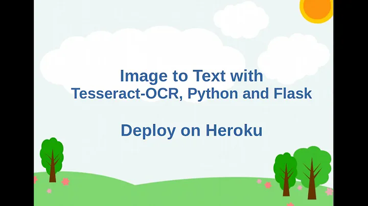 ML - Heroku: Image to Text withTesseract-OCR, Python, Flask