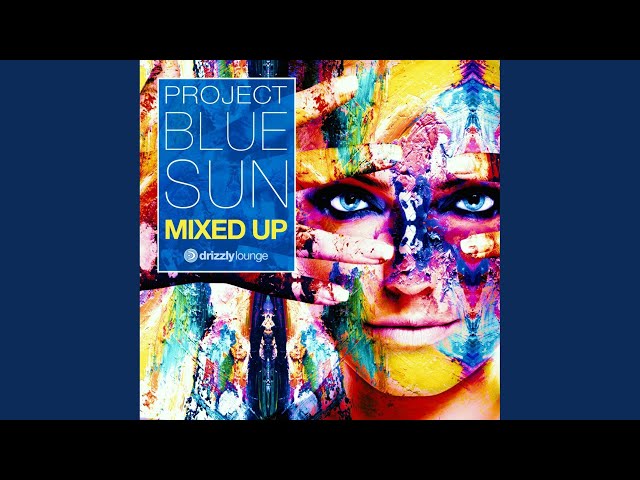 Project Blue Sun - We Are Burning Down
