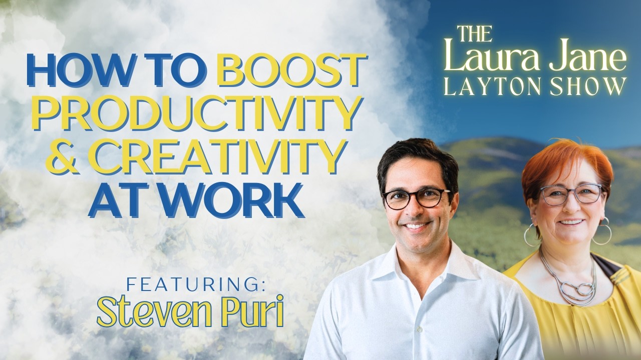 How to Boost Productivity and Creativity at Work with Steven Puri