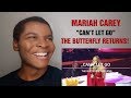 MARIAH CAREY - "Can't Let Go" 2018 (REACTION)