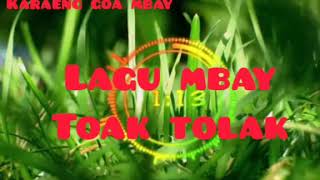 Download Lagu LAGU MBAY || TOAK TOLAK MP3