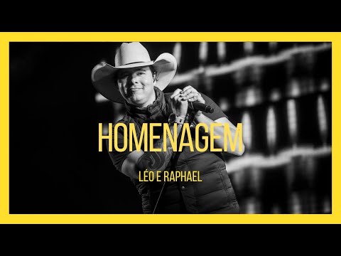Homenagem Léo e Raphael