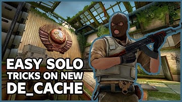 [CS:GO] TOP 7 EASY SOLO TRICKS ON NEW DE_CACHE