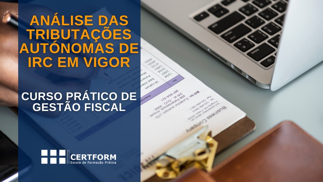 ✔ Análise das Tributações Autónomas de IRC em vigor - Vídeo-aula do Curso Prático de Gestão Fiscal