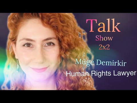 3rd Talk Show 2x2 -  Müge Demirkir, is talking about the Istanbul Convention (Human Rights)