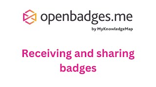 Openbadges.me Tutorial: Receiving and Sharing Badges