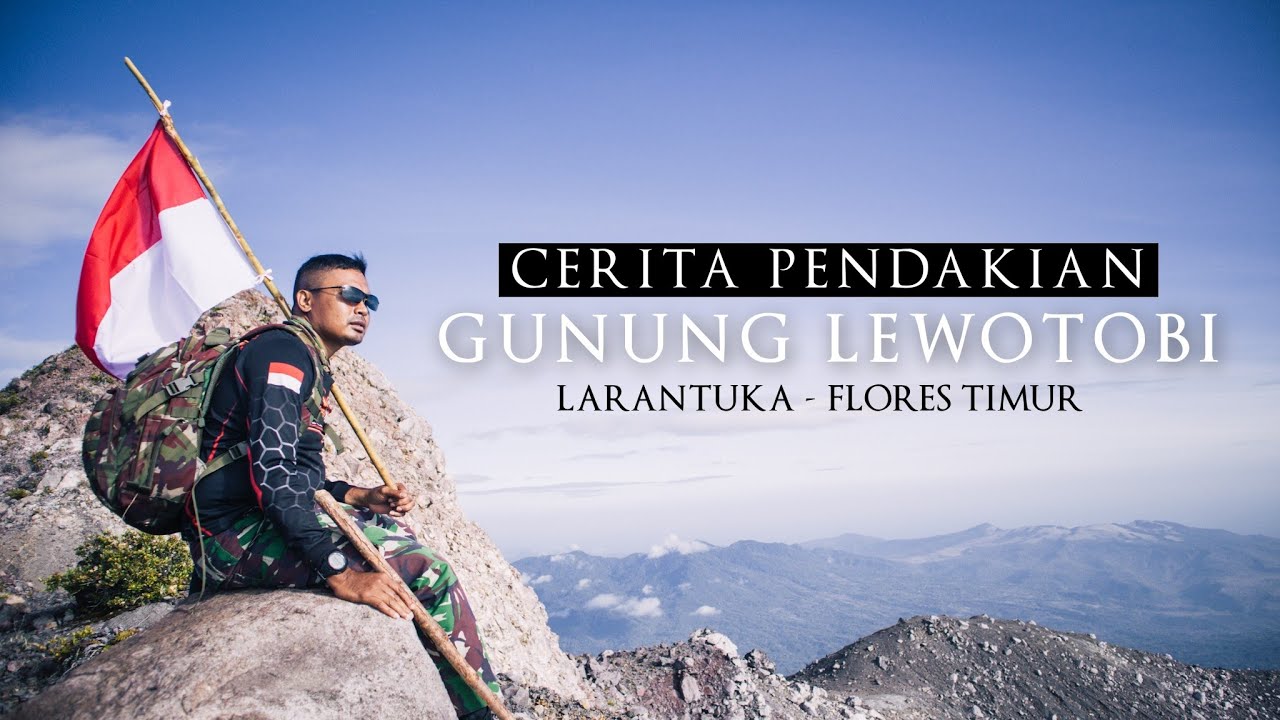 Cerita Pendakian Gunung Lewotobi Laki-Laki - Flores Timur || 1703 MDPL