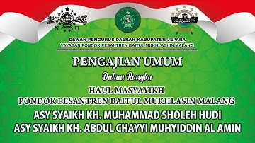 🔴LIVE STREAMING - HAUL MASYAYIKH PONDOK  PESANTREN BAITUL MUKHLASIN MALANG - MULYOHARJO JEPARA