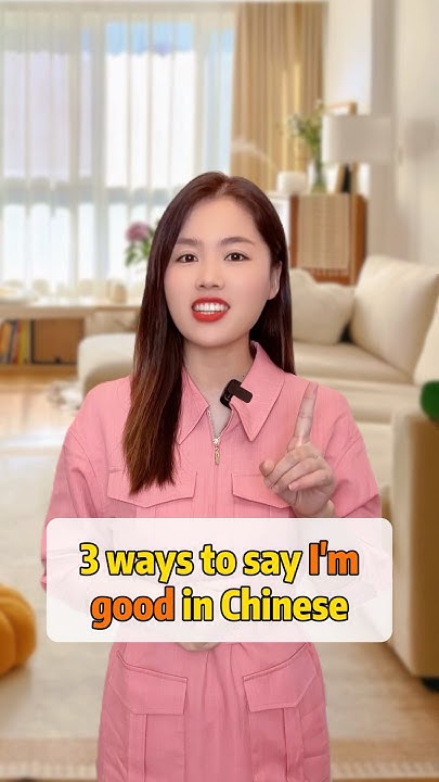 3-ways-to-say-i-m-good-in-chinese-chinese-mandarin-college-students