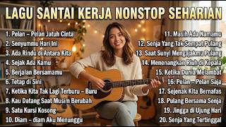 🎧LAGU SANTAI TERBAIK 2026 Viral | Full Album Pop Mellow Indonesia I Lagu Enak Untuk Kerja & Me Time