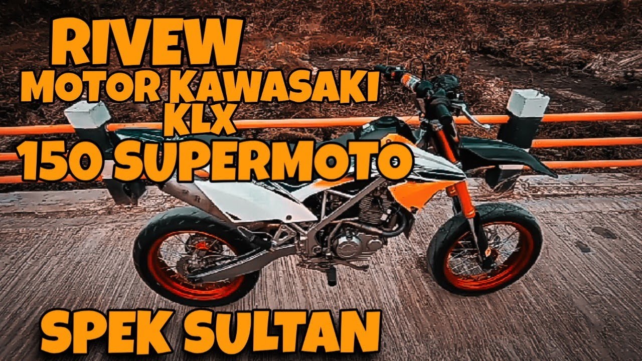REVIEW KLX  150 SUPERMOTO BF EXTRIME MODIVIKASI  SUPERMOTO 